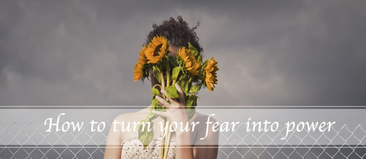 how to run your fear into power