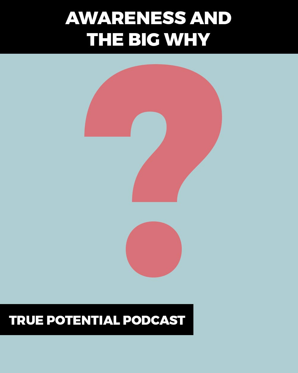 Awareness and the big why - how to find the purpose behind what you do - find your why